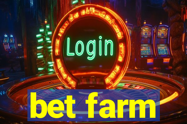 bet farm